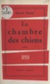 Gérard Houlet - La chambre des chiens.