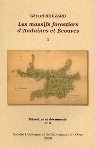 Gérard Houzard - Les massifs forestiers d'Andaines et Ecouves - Tome 1 + Plans hors texte, 2 volumes.