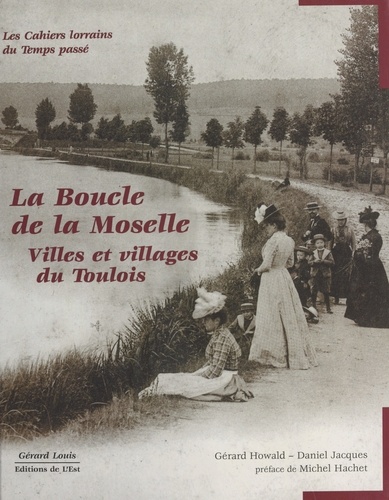 La Boucle de la Moselle : Villes et villages du Toulois