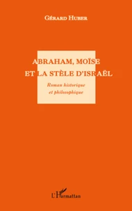 Abraham, Moïse et la stèle d'Israël