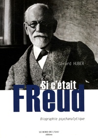 Gérard Huber - Si c'était Freud.