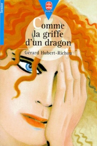 Gérard Hubert-Richou - Comme la griffe d'un dragon.