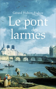 Gérard Hubert-Richou - Le pont des larmes.