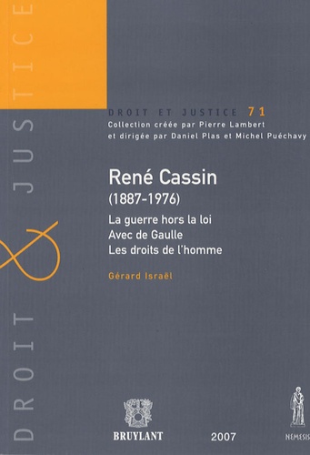 Gérard Israël - René Cassin (1887-1976) - La guerre hors la loi Avec de Gaulle Les droits de l'homme.