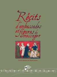 Récits d'ambassade et figures du messager