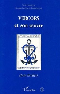 Gérard Jacquin et  Collectif - Vercors, Jean Bruller, et son oeuvre - [actes du colloque international, Université d'Angers, mai 1995].