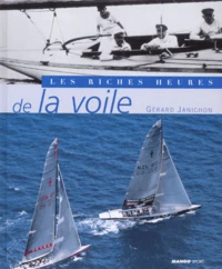 Les Riches Heures De La Voile