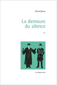 Gérard Janus - La demeure du silence.