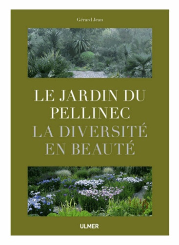 Le jardin du Pellinec. La diversité en beauté