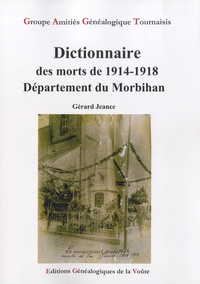 Gérard Jeance - Dictionnaire des morts de 1914-1918 - Département du Morbihan.