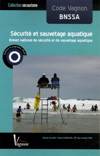 Gérard Jullien et Paule Chaspoul - Code Vagnon Sécurité et sauvetage aquatique BNSSA.