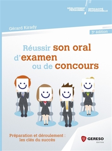 Réussir son oral d'examen ou de concours 3e édition