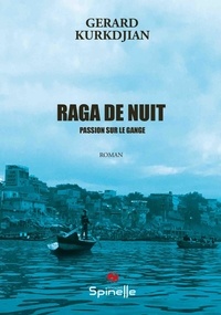 Gérard Kurkdjian - Raga de nuit - Passion sur le Gange.