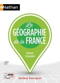 Gérard Labrune et Isabelle Juguet - La géographie de la France.
