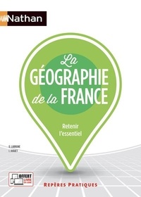 Gérard Labrune et Isabelle Juguet - La géographie de la France.