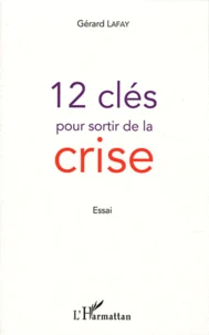 12 clés pour sortir de la crise