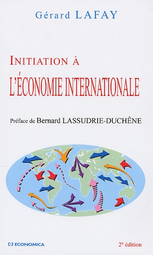 Gérard Lafay - Initiation à l'économie internationale.