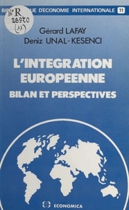 Gérard Lafay et Deniz Ünal-Kesenci - L'Intégration européenne : bilan et perspectives.