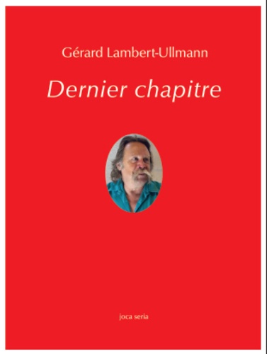 Gérard Lambert-Ullmann - Dernier chapitre.