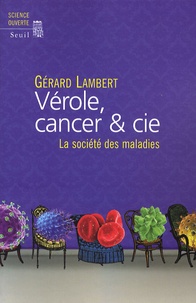 Gérard Lambert - Vérole, cancer & cie - La société des maladies.