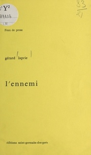 Gérard Laprie - L'ennemi - Récit, contes et nouvelles.