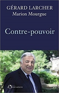 Gérard Larcher et Marion Mourgue - Contre-pouvoir.