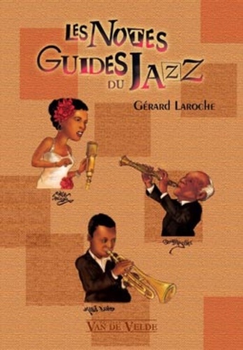 Gérard Laroche - Les notes guides du jazz.