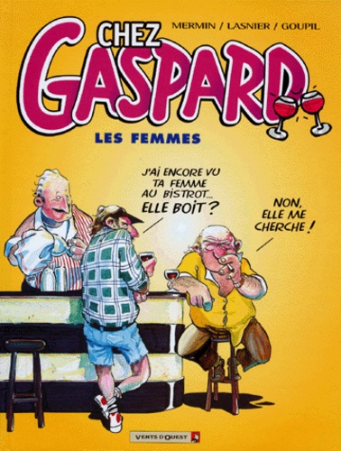 Gérard Lasnier et Jacky Goupil - Chez Gaspard. Les Femmes.