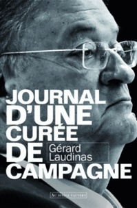 Gérard Laudinas - Journal d'une curée de campagne.