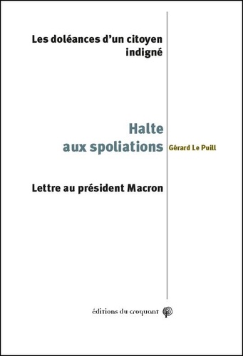 Halte aux spoliations ! Les doléances d'un citoyen indigné. Lettre au président Macron