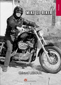 Gérard Leboux - Mike le Biker.