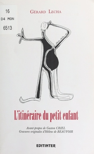 L'Itinéraire du petit enfant. Balises verbales éclatées/refondues, 1967-1992