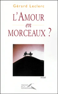 L'amour en morceaux ?
