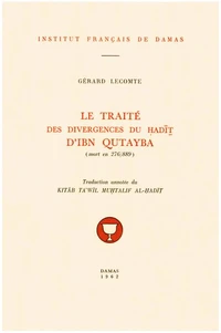 Le traité des divergences du hadith d’Ibn Qutayba (mort en 276/889)