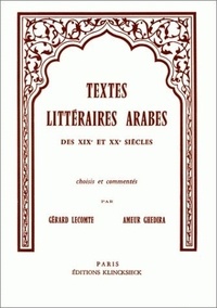 Gérard Lecomte - Textes littéraires arabes des 19ème et 20ème siècles.