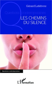 Gérard Lefebvre - Les chemins du silence.