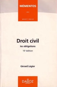Gérard Légier - Droit civil - Les obligations.