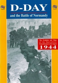 Gérard Legout - Le jour j et la bataille de Normandie.