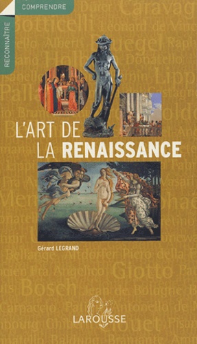 Gérard Legrand - L'art de la Renaissance.