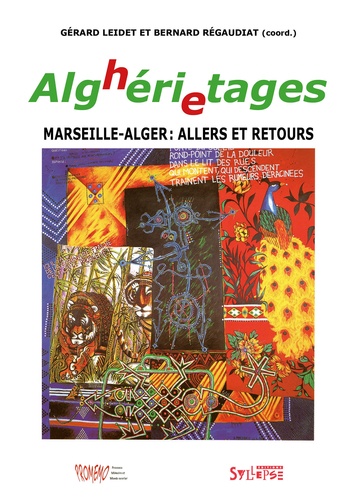 ALGhERIeTAGES. Marseille-Alger : allers et retours