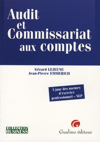 Gérard Lejeune et Jean-Pierre Emmerich - Audit et Commissariat aux comptes - A jour des normes d'exercice professionnel-NEP.