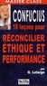 Gérard Lelarge - Confucius : 18 leçons pour réconcilier éthique et performance.