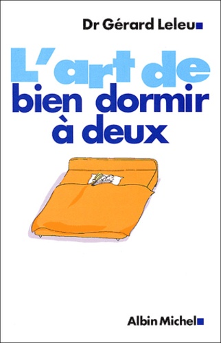 Gérard Leleu - L'Art De Bien Dormir A Deux.