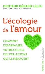 Ebooks pour téléchargements gratuits L'écologie de l'amour par Gérard Leleu 