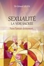 Gérard Leleu et Docteur Gérard Leleu - Sexualité, la voie sacrée - Faire l'amour divinement.