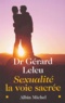 Gérard Leleu - Sexualité, la voie sacrée.