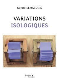 Gérard Lemarquis - Variations isologiques.