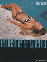 Gérard Lenne - Erotisme et cinéma.