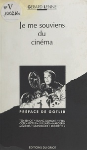 Gérard Lenne - Je me souviens du cinéma.
