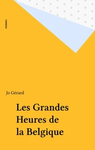 Les Grandes heures de la Belgique